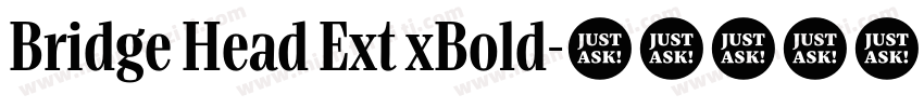 Bridge Head Ext xBold字体转换